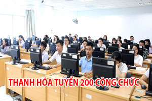 Thanh Hóa: Tuyển dụng 200 công chức hành chính tỉnh Thanh Hóa năm 2019